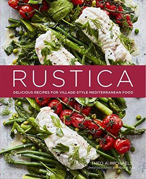 portada Rustica: Recipes for Simple, Honest and Delicious Mediterranean Food (en Inglés)