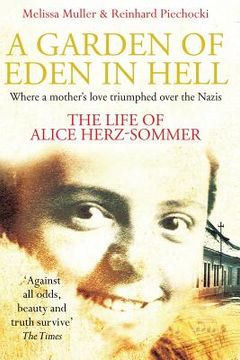 portada A Garden of Eden in Hell: The Life of Alice Herz-Sommer (en Inglés)
