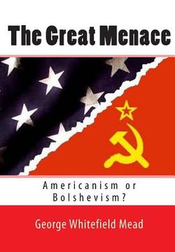 portada The Great Menace: Americanism or Bolshevism? (en Inglés)