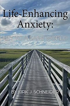 portada Life Enhancing Anxiety: Key to a Sane World (in English)
