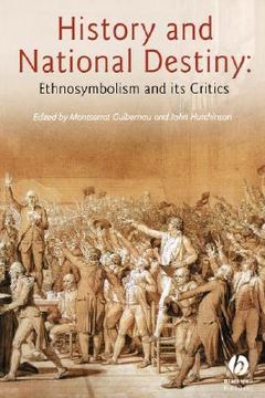 portada history and national destiny: ethnosymbolism and its critics (en Inglés)
