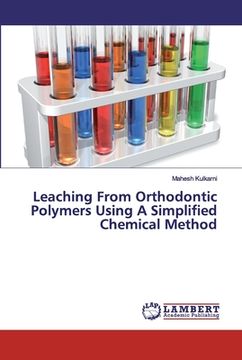 portada Leaching From Orthodontic Polymers Using A Simplified Chemical Method (en Inglés)