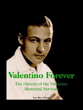 portada valentino forever: the history of the valentino memorial services