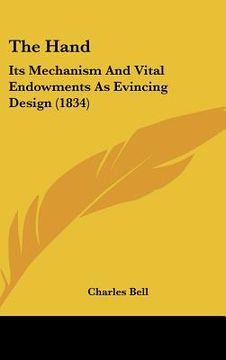 portada the hand: its mechanism and vital endowments as evincing design (1834) (en Inglés)