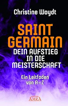 portada Saint Germain. Dein Aufstieg in die Meisterschaft. Ein Leitfaden von a-z (in German)