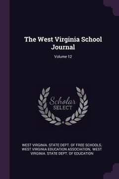 portada The West Virginia School Journal; Volume 12 (in English)