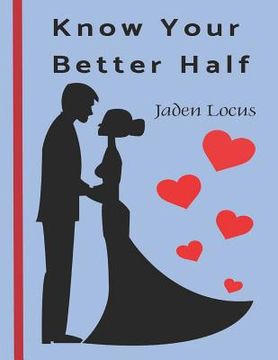 portada Know Your Better Half: The Quiz Book for Couples (en Inglés)