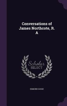 portada Conversations of James Northcote, R. A (en Inglés)
