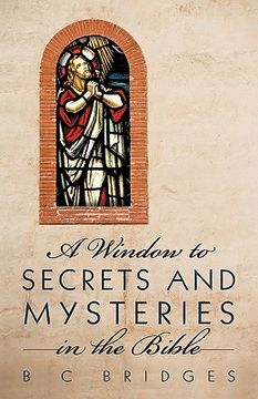 portada a window to secrets and mysteries in the bible (in English)