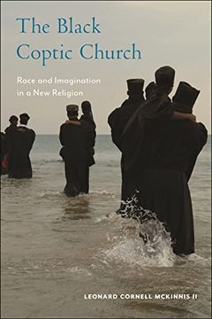 portada The Black Coptic Church: Race and Imagination in a new Religion (Religion, Race, and Ethnicity, 3) (in English)