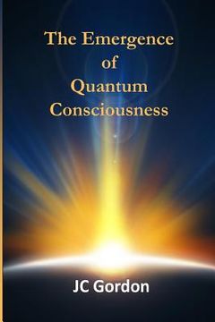 portada The Emergence of Quantum Consciousness (en Inglés)