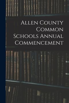 portada Allen County Common Schools Annual Commencement (en Inglés)