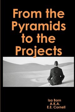 portada From the Pyramids to the Projects (in English)