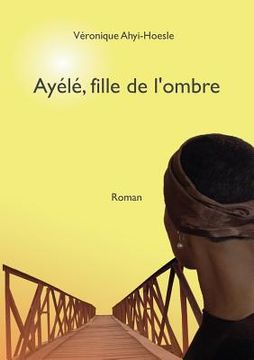 portada Ayélé, fille de l'ombre (in French)