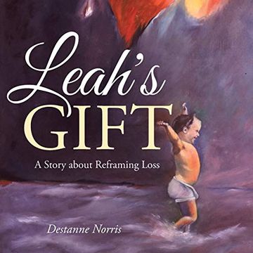 portada Leah'S Gift: A Story About Reframing Loss (en Inglés)