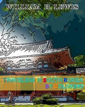 portada Traveling in South Korea by Coloring (in English)