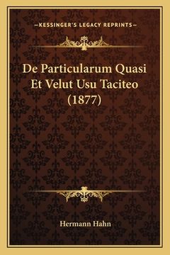 portada De Particularum Quasi Et Velut Usu Taciteo (1877) (en Latin)