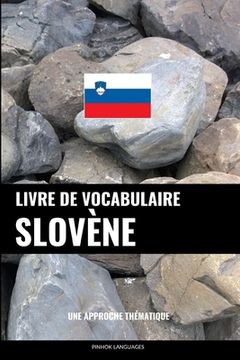 portada Livre de vocabulaire slovène: Une approche thématique (en Francés)