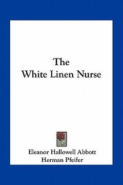 portada the white linen nurse (en Inglés)