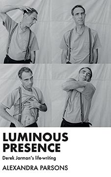 portada Luminous Presence: Derek Jarman'S Life-Writing (en Inglés)