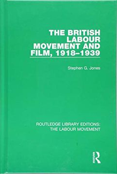 portada The British Labour Movement and Film, 1918-1939 (en Inglés)