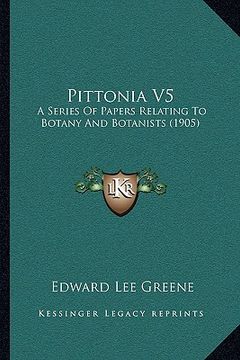 portada pittonia v5: a series of papers relating to botany and botanists (1905) (en Inglés)