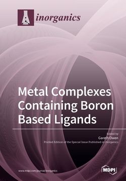 portada Metal Complexes Containing Boron Based Ligands (en Inglés)