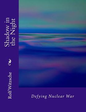 portada Shadow in the Night: Defying Nuclear War (en Inglés)