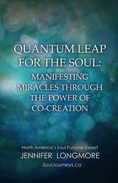 portada Quantum Leap for the Soul: Manifesting Miracles Through the Power of Co-Creation (en Inglés)