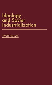 portada Ideology and Soviet Industrialization (Contributions in Political Science) (en Inglés)