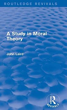 portada A Study in Moral Theory (Routledge Revivals) (in English)