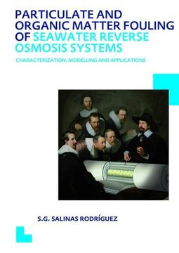 portada Particulate and Organic Matter Fouling of Seawater Reverse Osmosis Systems: Characterization, Modelling and Applications. Unesco-Ihe PhD Thesis (in English)