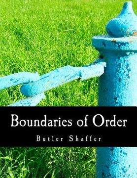 portada Boundaries of Order (Large Print Edition): Private Property as a Social System (en Inglés)
