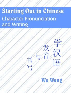 portada starting out in chinese: character pronunciation and writing