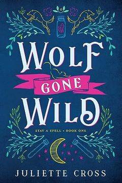 portada Wolf Gone Wild: Stay a Spell Book 1 (Volume 1) (en Inglés)