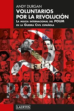 portada Voluntarios por la Revolución; La Milicia Internacional del Poum en la Guerra Civil Española (in Spanish)