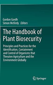 portada The Handbook of Plant Biosecurity: Principles and Practices for the Identification, Containment and Control of Organisms That Threaten Agriculture and the Environment Globally [Hardcover ] 