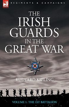 portada the irish guards in the great war - volume 1 - the first battalion (en Inglés)