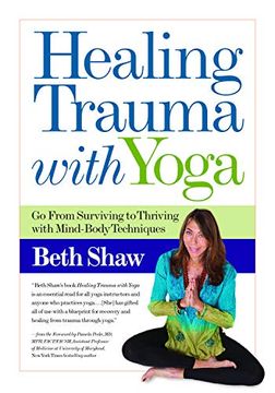 portada Healing Trauma With Yoga: Go From Surviving to Thriving With Mind-Body Techniques (en Inglés)
