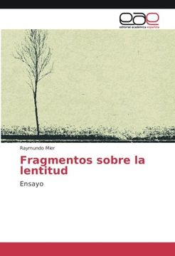 portada Fragmentos sobre la lentitud: Ensayo (Spanish Edition)