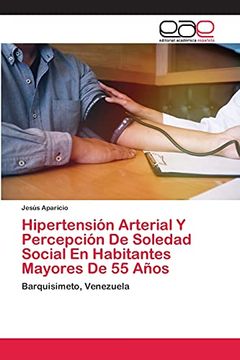 portada Hipertensión Arterial y Percepción de Soledad Social en Habitantes Mayores de 55 Años: Barquisimeto, Venezuela