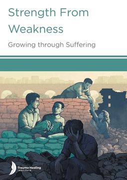 portada Strength from Weakness: Growing through Suffering (en Inglés)