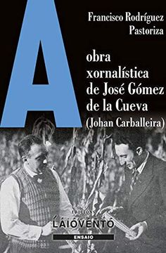 portada A Obra Xornalística de José Gómez de la Cueva