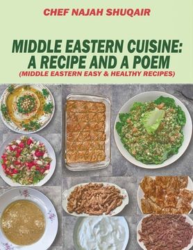 portada Middle Eastern Cuisine: A Collection of Recipes Cooked and Served in Lebanon, Jordan, Syria, and Turkey 