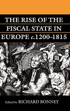 portada The Rise of the Fiscal State in Europe, c. 1200-1815 (en Inglés)