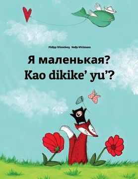 portada Ya malen'kaya? Kao dikike' yu'?: Russian-Chamorro: Children's Picture Book (Bilingual Edition) (en Ruso)