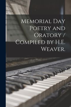 portada Memorial Day Poetry and Oratory / Compiled by H.E. Weaver. (in English)