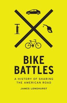 portada Bike Battles: A History of Sharing the American Road