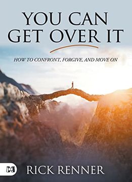 portada You can get Over it: How to Confront, Forgive, and Move on (en Inglés)