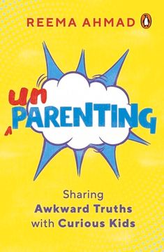 portada Unparenting: Sharing Awkward Truths With Curious Kids (in English)